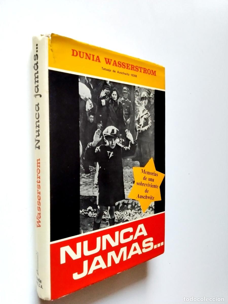 B&uuml;cher: Dunia Wasserstrom - Nunca jam&aacute;s... Memorias de una sobreviviente de Auschwitz