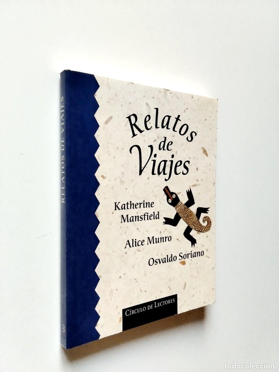 B&uuml;cher: Katherine Mansfield / Alice Munro / Osvaldo Soriano - Relatos de viajes 3: El viaje / Miles City, Mo
