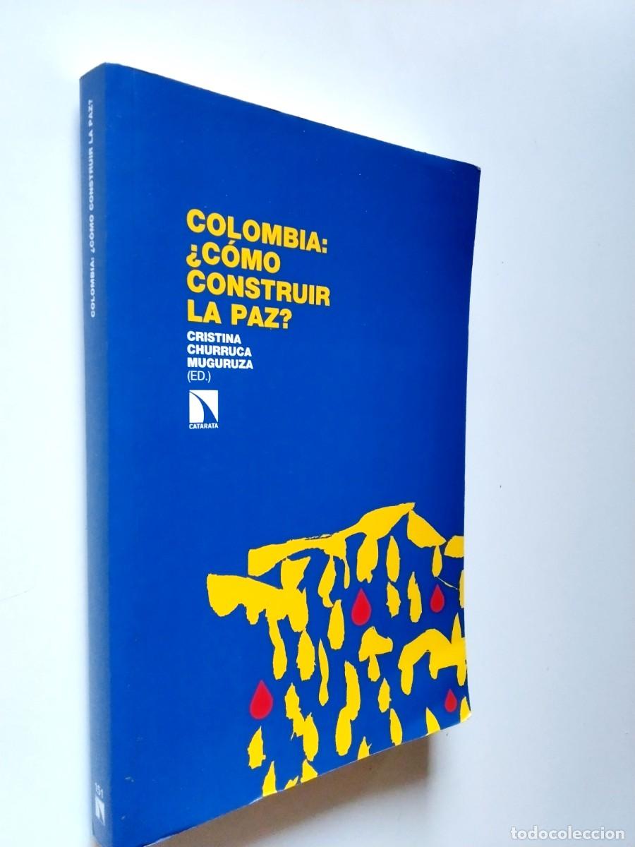 B&uuml;cher: Cristina Churruca Muguruza (ed.) - Colombia: &iquest;C&oacute;mo construir la paz?