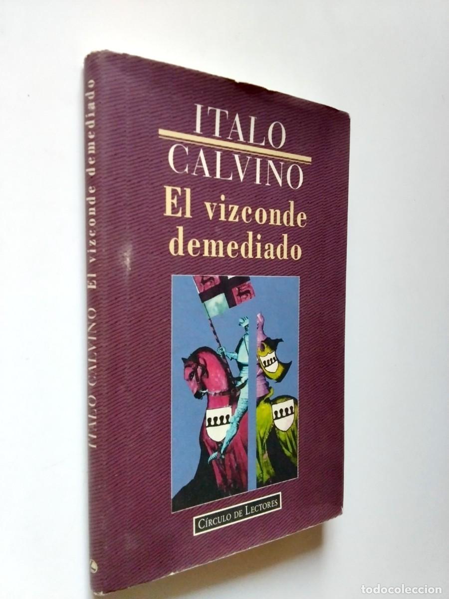 B&uuml;cher: Italo Calvino - El vizconde demediado (Nuestros antepasados, 1)