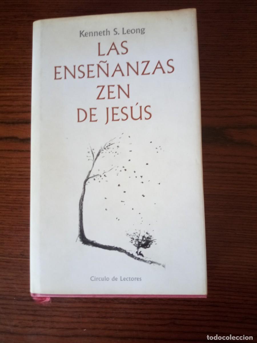 &rdquo;Las ense&ntilde;anzas zen de Jes&uacute;s&rdquo;, Kenneth S. Leong