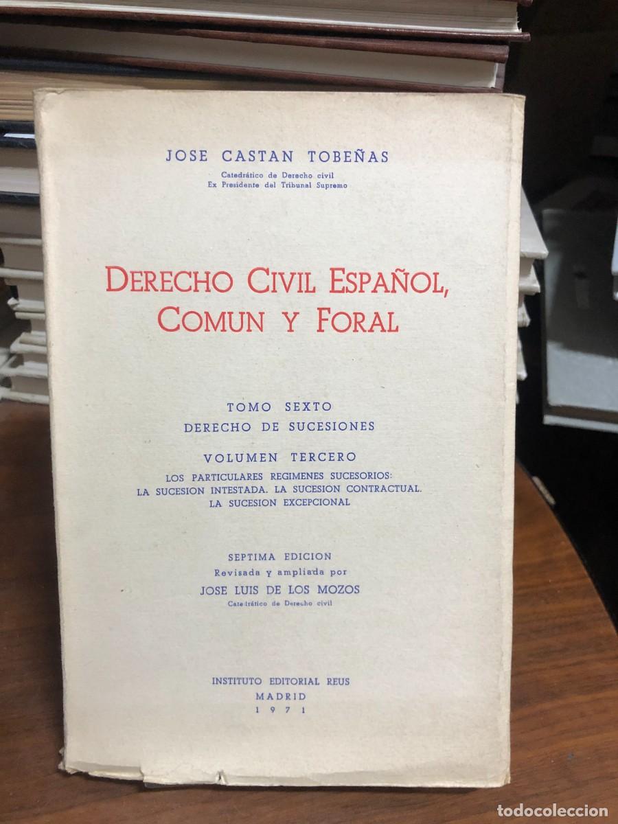 Libros: Derecho Civil Espa&ntilde;ol, Com&uacute;n y Foral (Tomo VI, Vol. 3) Jos&eacute; Cast&aacute;n Tobe&ntilde;as