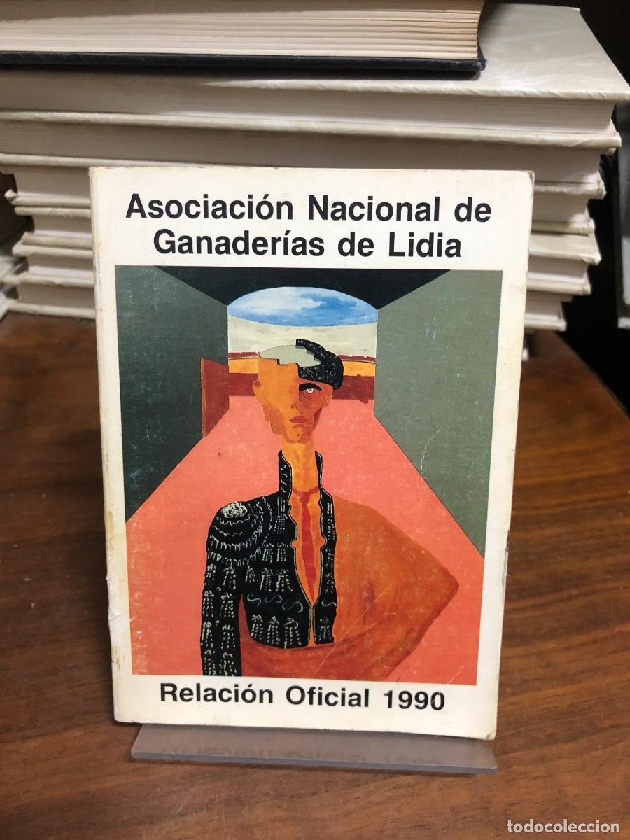 Libros: Relaci&oacute;n Oficial 1990 Asociaci&oacute;n Nacional de Ganader&iacute;as de Lidia