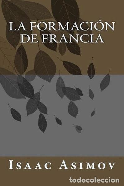 Libros: La formaci&oacute;n de Francia- 9781987734539