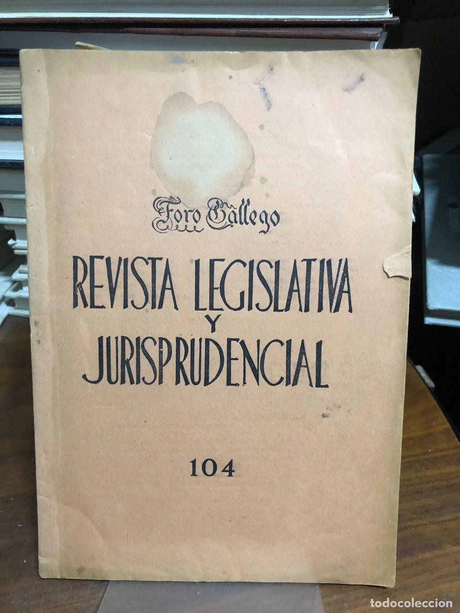 Libros: Foro Gallego. Revista Legislativa y Jurisprudencial (N&ordm; 104) Foro Gallego