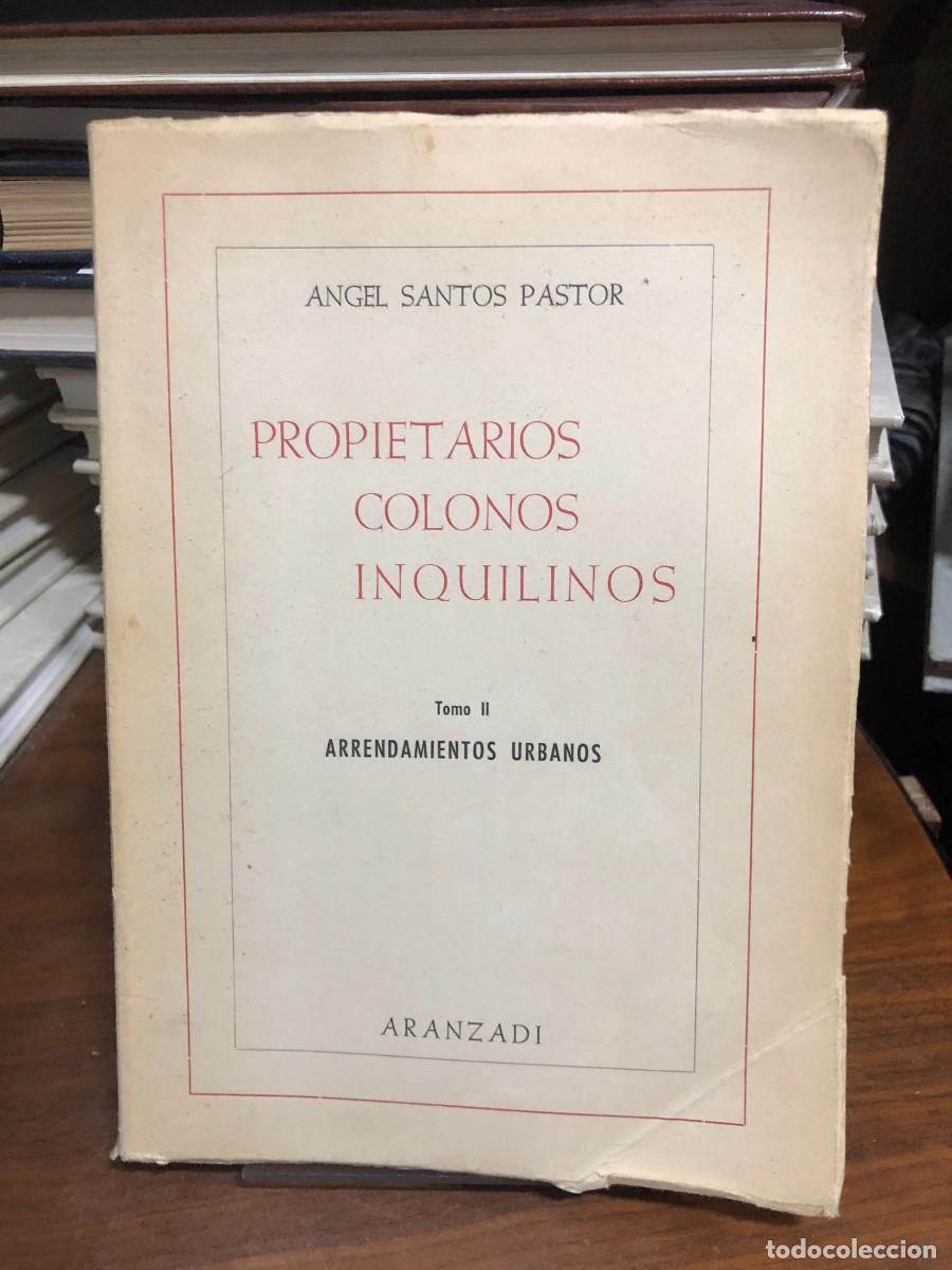 books: Propietarios, Colonos, Inquilinos (Tomo II: Arrendamientos Urbanos) &Aacute;ngel Santos Pastor (Ed. Aranzad