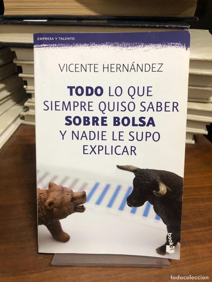 B&uuml;cher: Todo lo que siempre quiso saber sobre bolsa y nadie le supo explicar Vicente Hern&aacute;ndez (Booket)