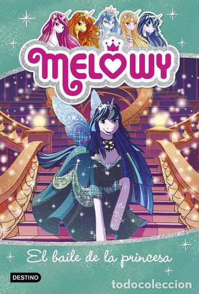 B&uuml;cher: Melowy. El baile de la princesa- 9788408182511