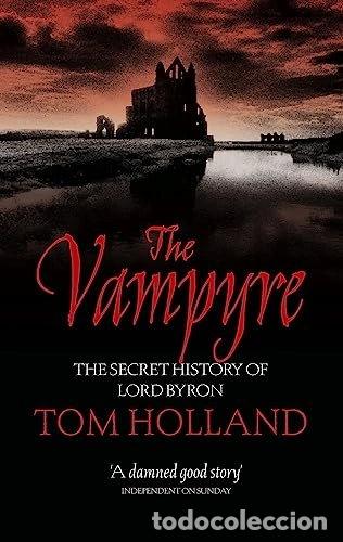Libros: The Vampyre: The Secret History of Lord Byron- 9780349120461