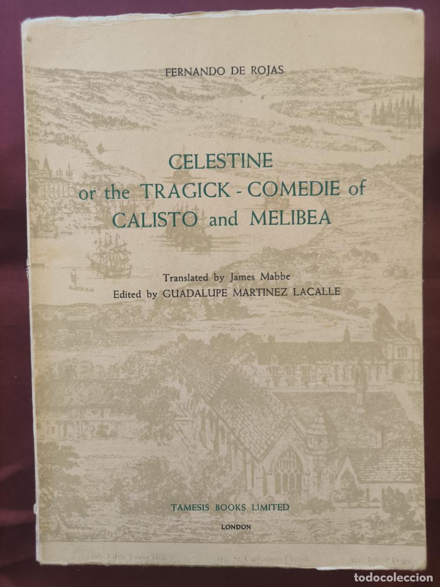 Libros: Celestine or the tragick-comedie of Calisto and Melibea. - Fernando de Rojas.