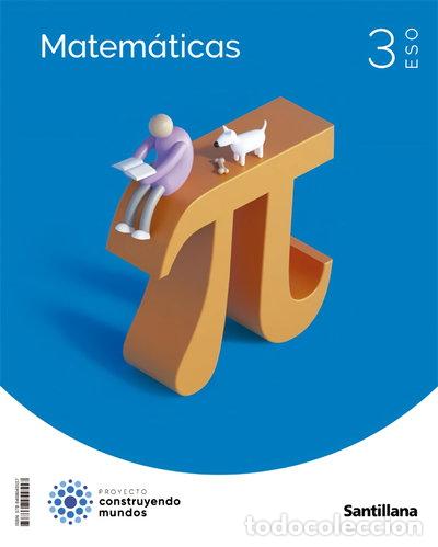 Libros: Matem&aacute;ticas 3 ESO Construyendo Mundos- 9788468049557