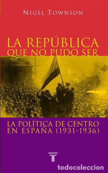 Libros: La Rep&uacute;blica que no pudo ser- 9788430604876