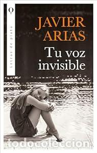 Libros: Tu voz invisible - JOS&Eacute; JAVIER ARIAS ARTACHO