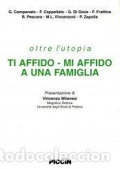 Livres: Oltre l'utopia ti affido. Mi affido a una famiglia- 9788829918676
