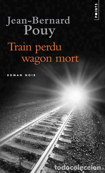 Libros: Train perdu, wagon mort- 9782757808207