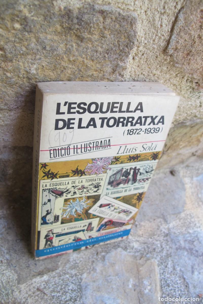 Libros: L'ESQUELLA DE LA TORRATXA. 1872 - 1939 LLUIS SOLA. EDICIO ILUSTRADA