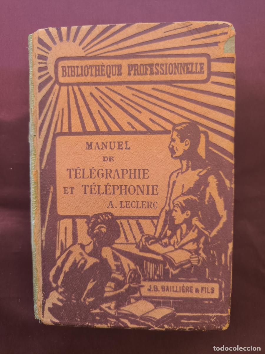 books: Manuel de t&eacute;l&eacute;graphie et t&eacute;l&eacute;phonie. - A. Leclerc.