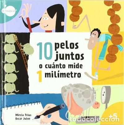B&uuml;cher: 10 pelos juntos o cu&aacute;nto mide 1 mil&iacute;metro- 9788497806947