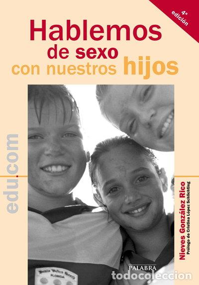 B&uuml;cher: Hablemos de sexo con nuestros hijos- 9788498402148