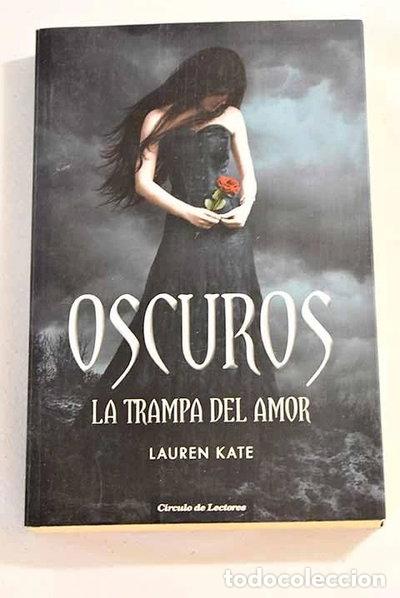 Libros: Oscuros. La trampa del amor- 9788467245998