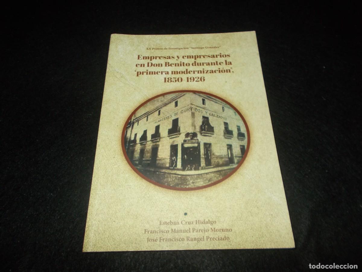 Livros em segunda m&atilde;o: EMPRESA Y EMPRESARIOS EN DON BENITO DURANTE PRIMERA MODERNIZACI&Oacute;N, 1850-1926. Don Benito 2022. Libro