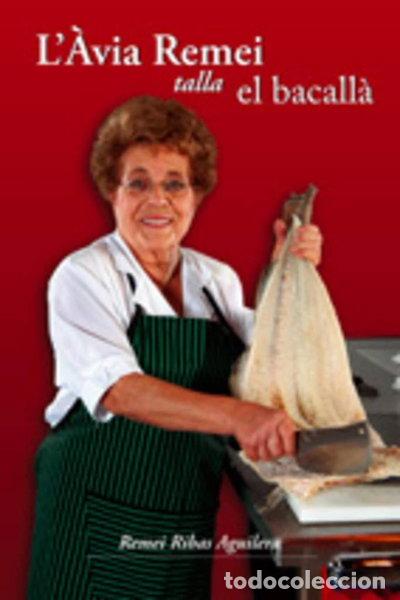 Libros: L'&Agrave;via Remei talla el bacall&agrave;- 9788497911771
