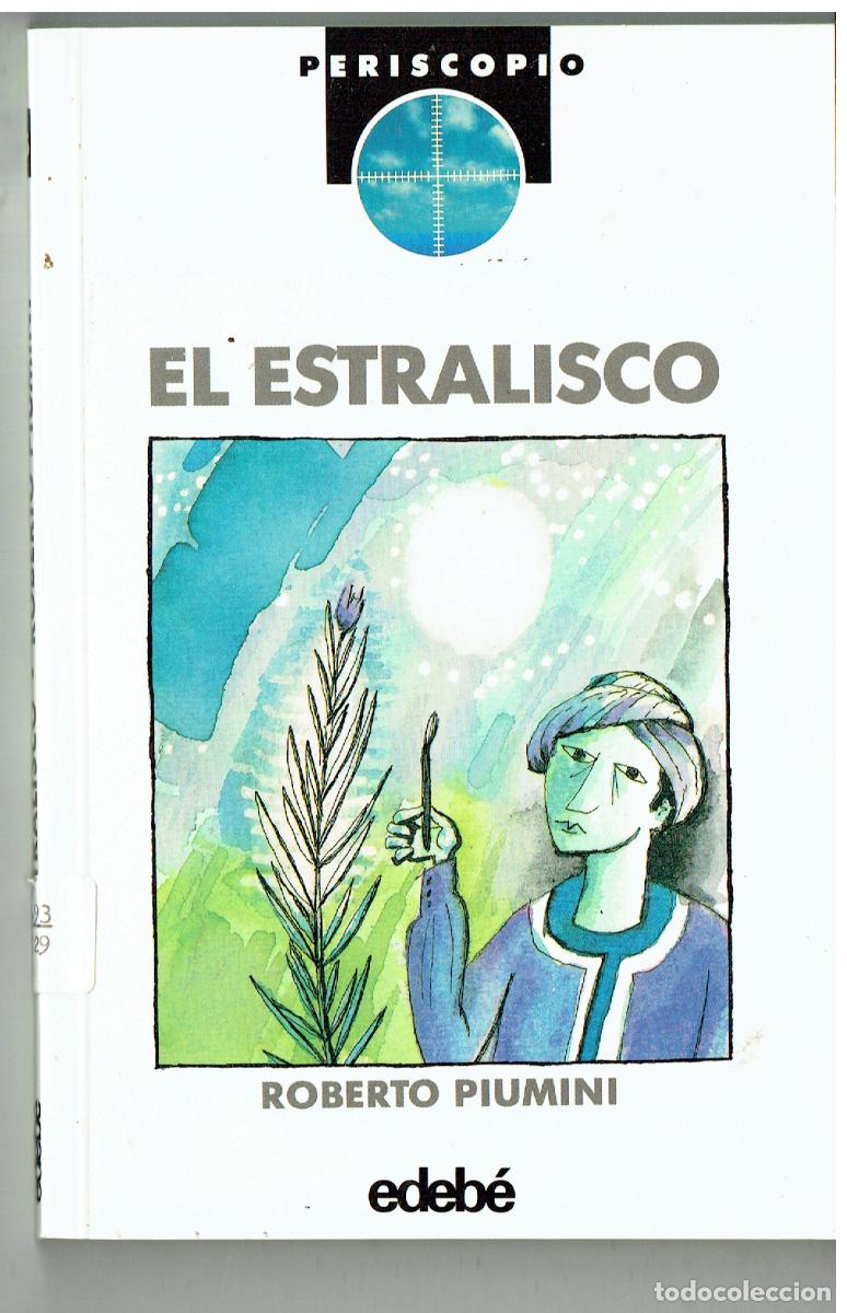 Libros: EL ESTRALISCO. ROBERTO PIUMINI. COLC. PERISCOPIO. EDEBE, 2&ordf; EDC. 1991. (ST/PR5)