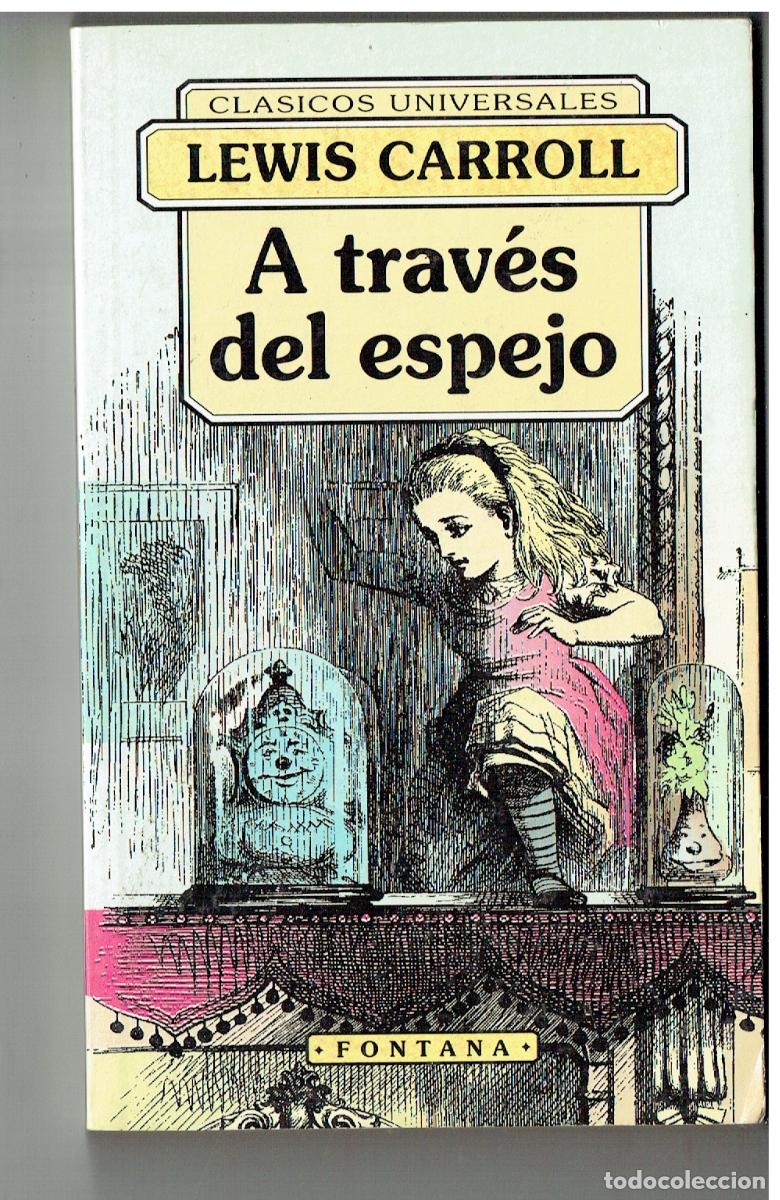 Libros: A TRAV&Eacute;S DEL ESPEJO. LEWIS CARROLL. EDICOMUNICACI&Oacute;N 1978.(ST/PR5)
