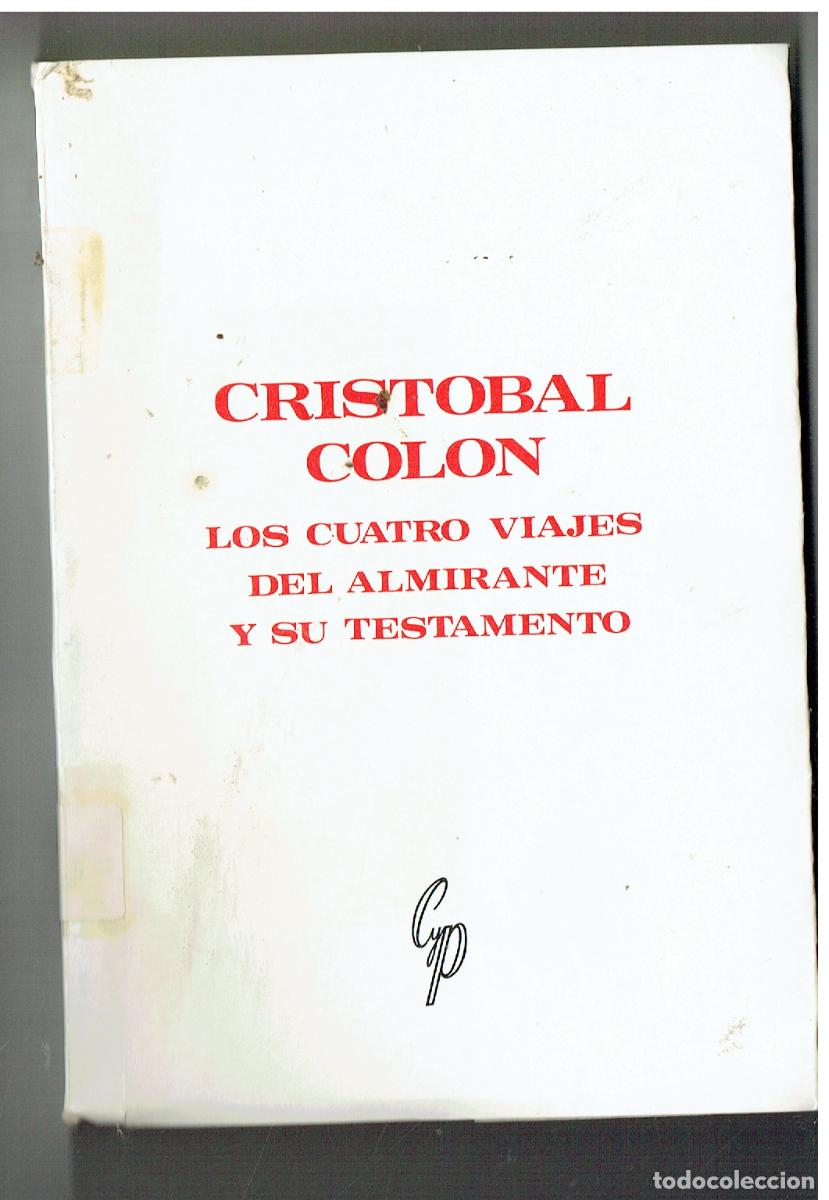 Libros: CRISTOBAL COL&Oacute;N . LOS CUATRO VIAJES DEL ALMIRANTE Y SU TESTAMENTO. EDT.CULTURA Y PROG. 1977(ST/PR5)