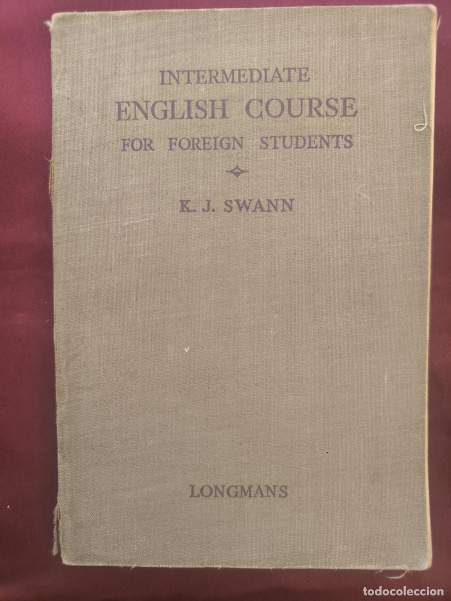 Livros em segunda m&atilde;o: Intermediate English Course for Foreign Students. - K. J. Swann
