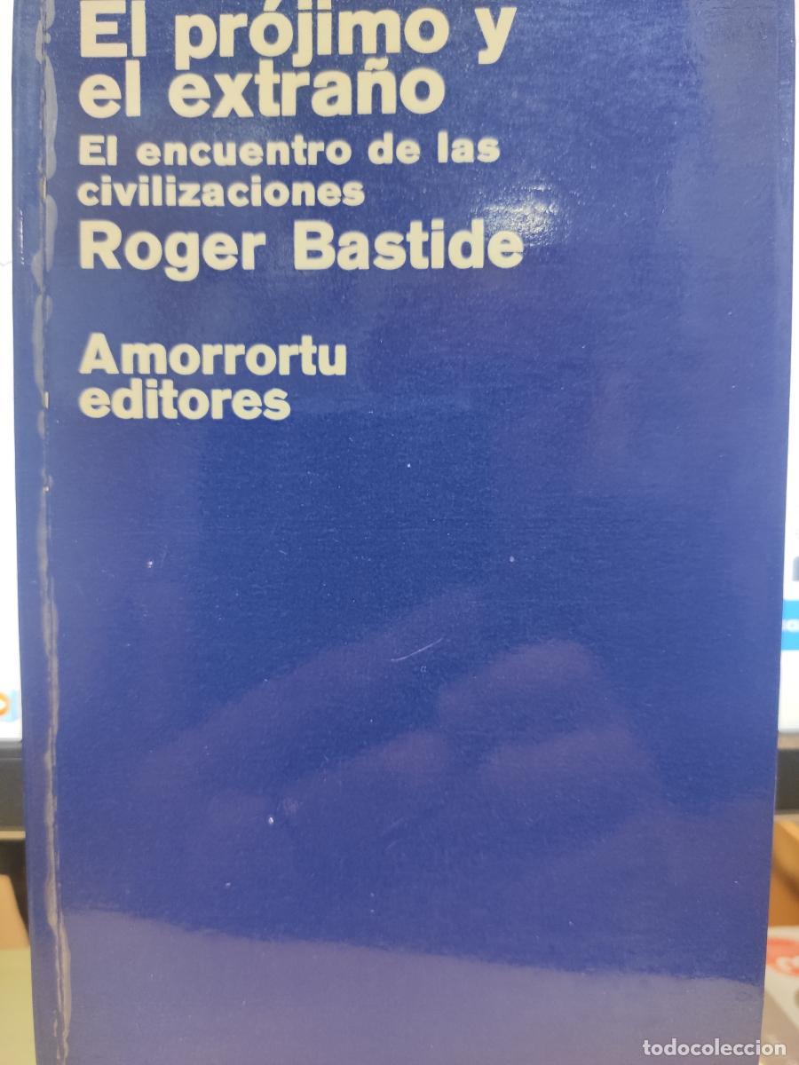 Livros em segunda m&atilde;o: EL PR&Oacute;JIMO Y EL EXTRA&Ntilde;O. El encuentro de las civilizaciones. - Roger Bastide.