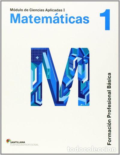 Livres: Ciencias Aplicadas I Matem&aacute;ticas 1 Formaci&oacute;n Profesional B&aacute;sica- 9788429464900