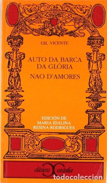 Livres: Auto da barca da gl&oacute;ria y Nao d&acute;amores- 9788470397097