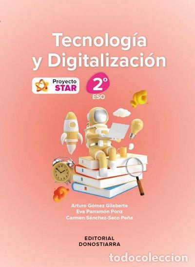 Libros: Tecnolog&iacute;a y Digitalizaci&oacute;n 2&ordm; ESO - Proyecto STAR- 9788470636738