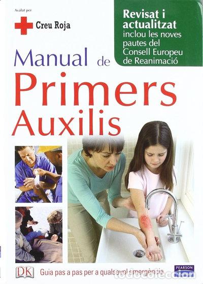 B&uuml;cher: Manual de primers auxilis: Guia pas a pas per a qualsevol emerg&egrave;ncia- 9788420552613