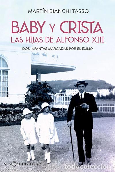 B&uuml;cher: Baby y Crista. Las hijas de Alfonso XIII- 9788491649076