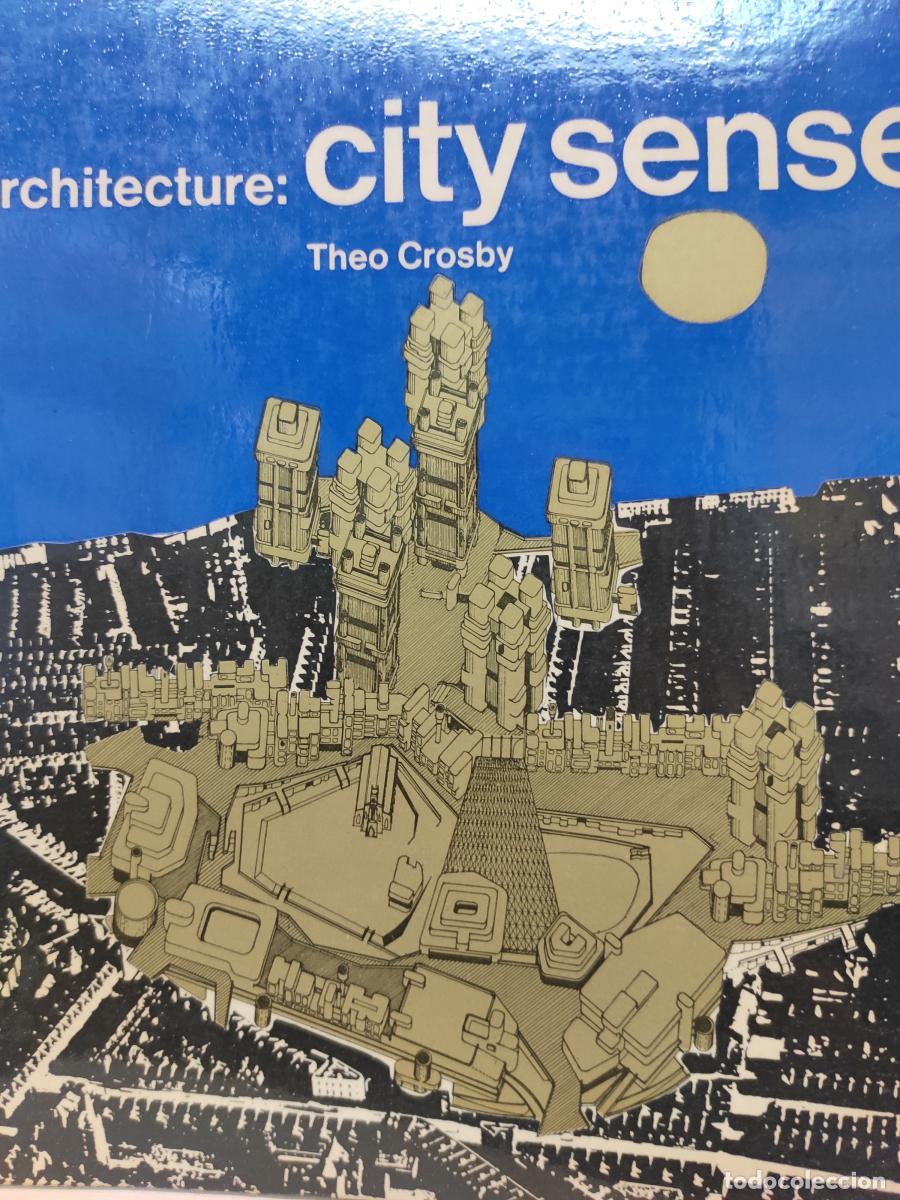 Libros: ARCHITECTURE: CITY SENSE. - Theo Crosby.