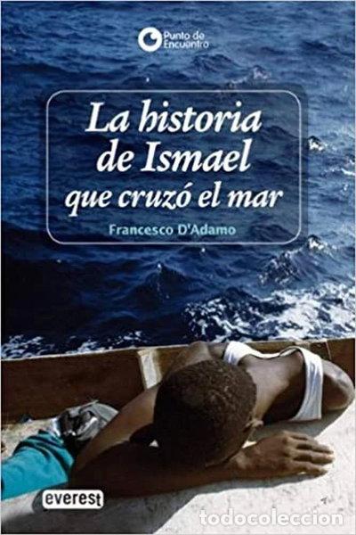 Libri di seconda mano: La historia de Ismael que cruz&oacute; el mar- 9788444145075