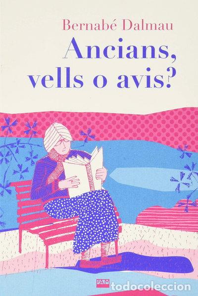 Libri di seconda mano: Ancians, vells o avis?- 9788491911142