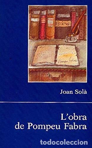 B&uuml;cher: L'obra de Pompeu Fabra- 9788430784073
