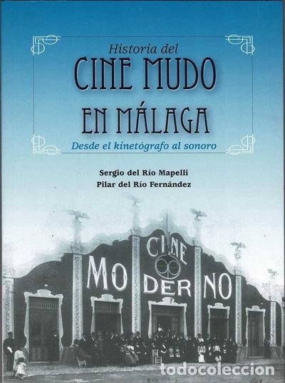 B&uuml;cher: Historia del cine mudo en M&aacute;laga- 9788460665946