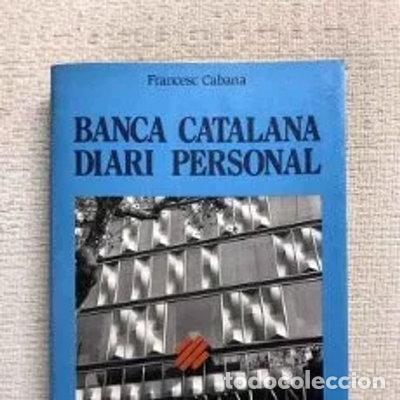 Libros: Banca catalana: Diari personal- 9788486421519