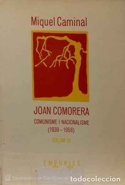 Libros: Joan Comorera (III): Comunisme i nacionalisme (1939-1958)- 9788475960258