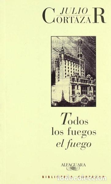 Libros: Todos los fuegos el fuego- 9789505111923