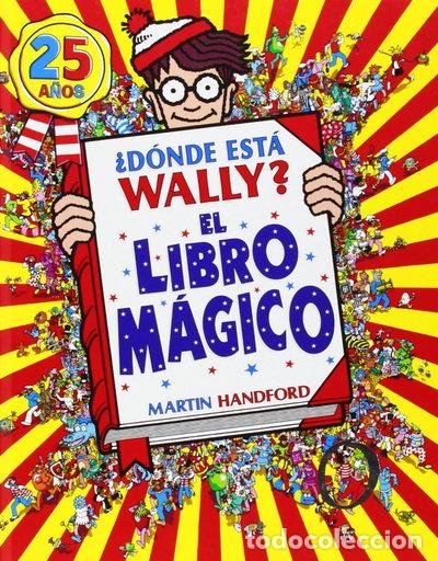 Libros: &iquest;D&oacute;nde est&aacute; Wally? El libro m&aacute;gico- 9788466649940