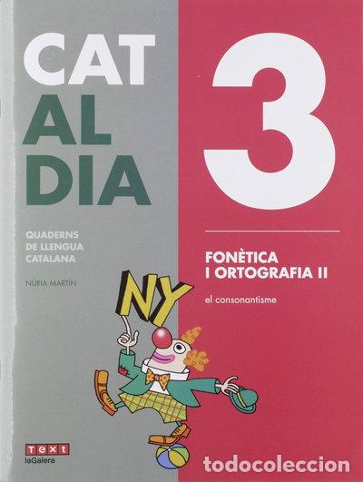 Libros: Cat al dia 3: Fon&egrave;tica i ortografia II- 9788441230279