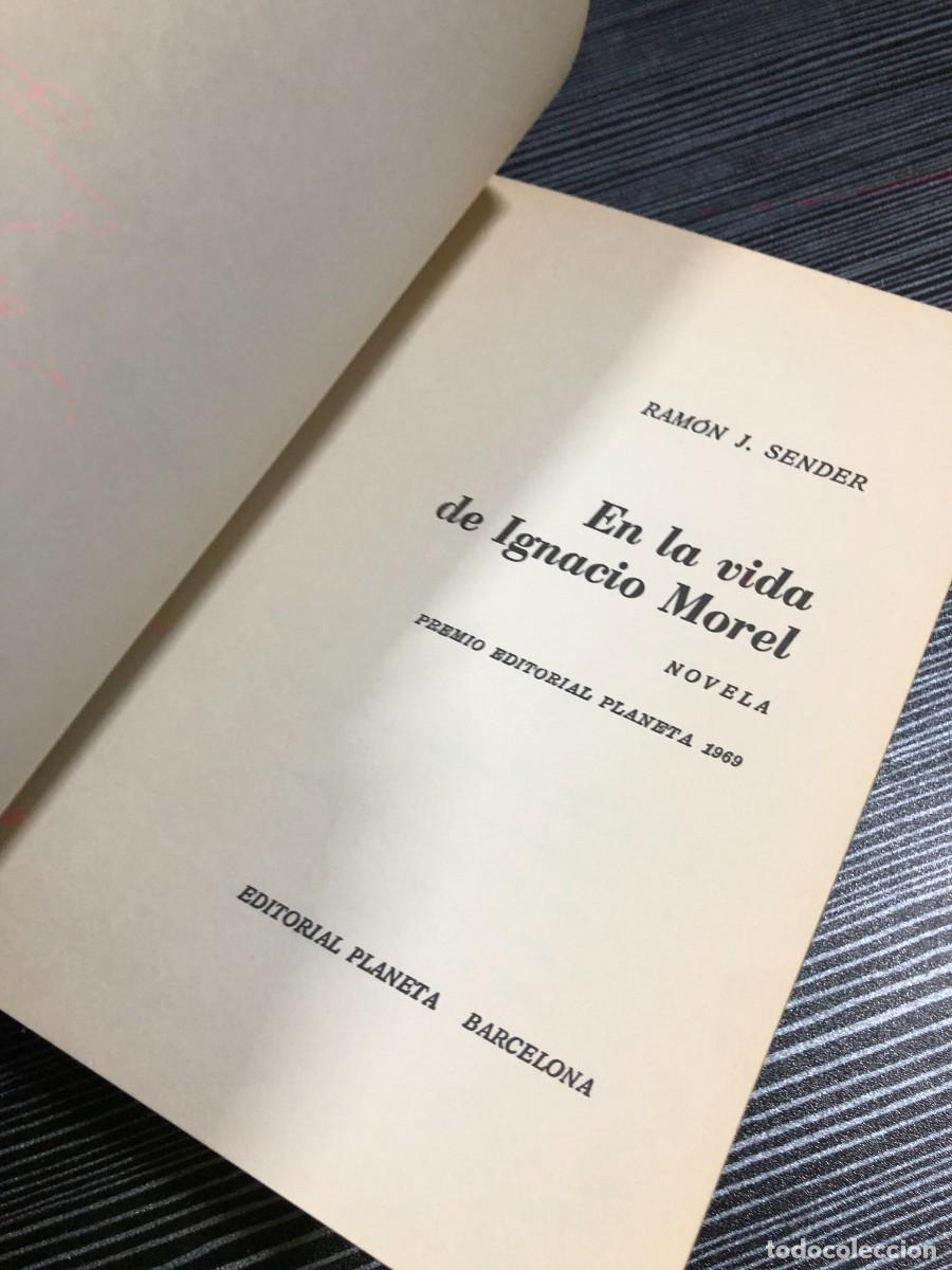 Libros: En la vida de Ignacio Morel Ram&oacute;n J. Sender (Editorial Planeta) - Foto 2