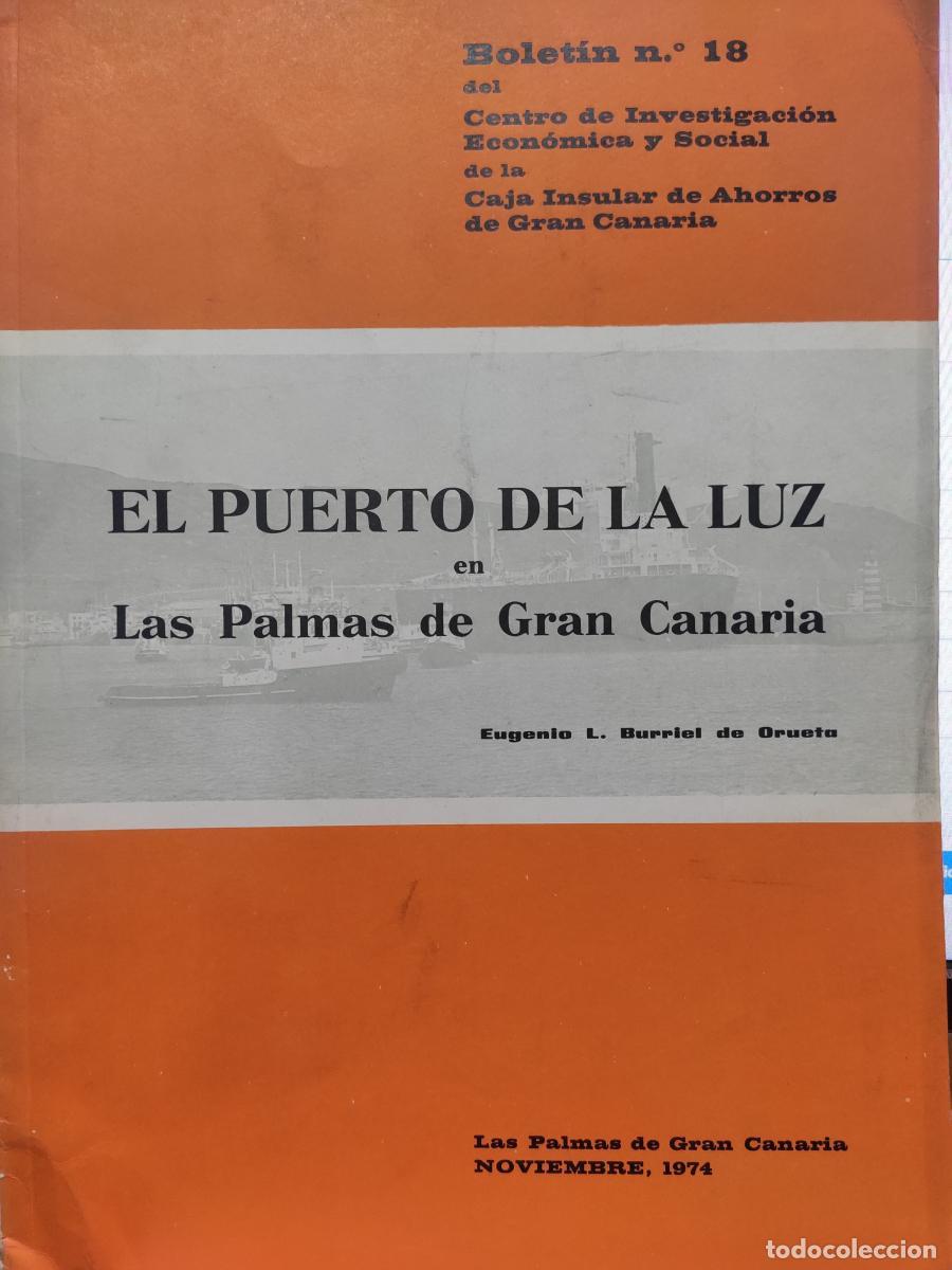 Libri di seconda mano: EL PUERTO DE LA LUZ EN LAS PALMAS DE GRAN CANARIA. - Eugenio L. Burriel de Orueta.