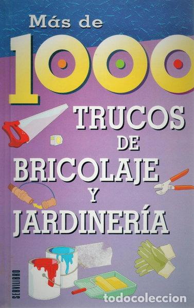 books: M&aacute;s de 1000 trucos de bricolaje y jardiner&iacute;a- 9788479712396