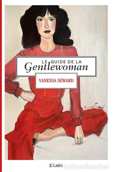 B&uuml;cher: Le guide de la Gentlewoman- 9782709668415